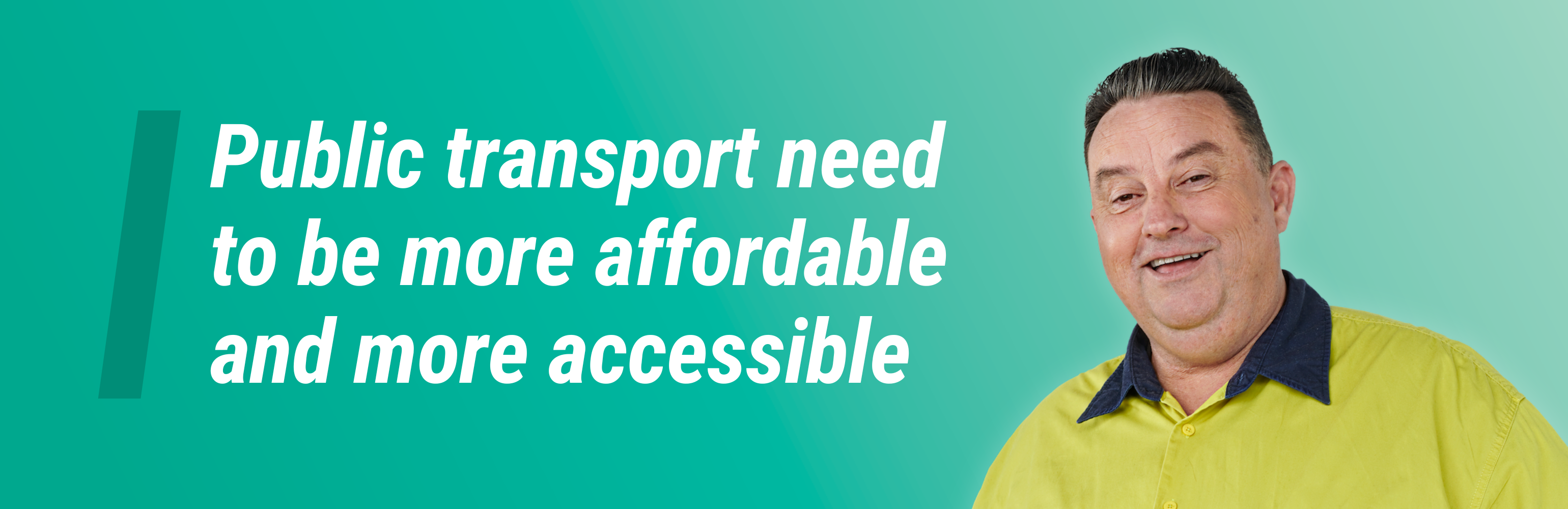 'Public transport need to be more affordable and more accessible'