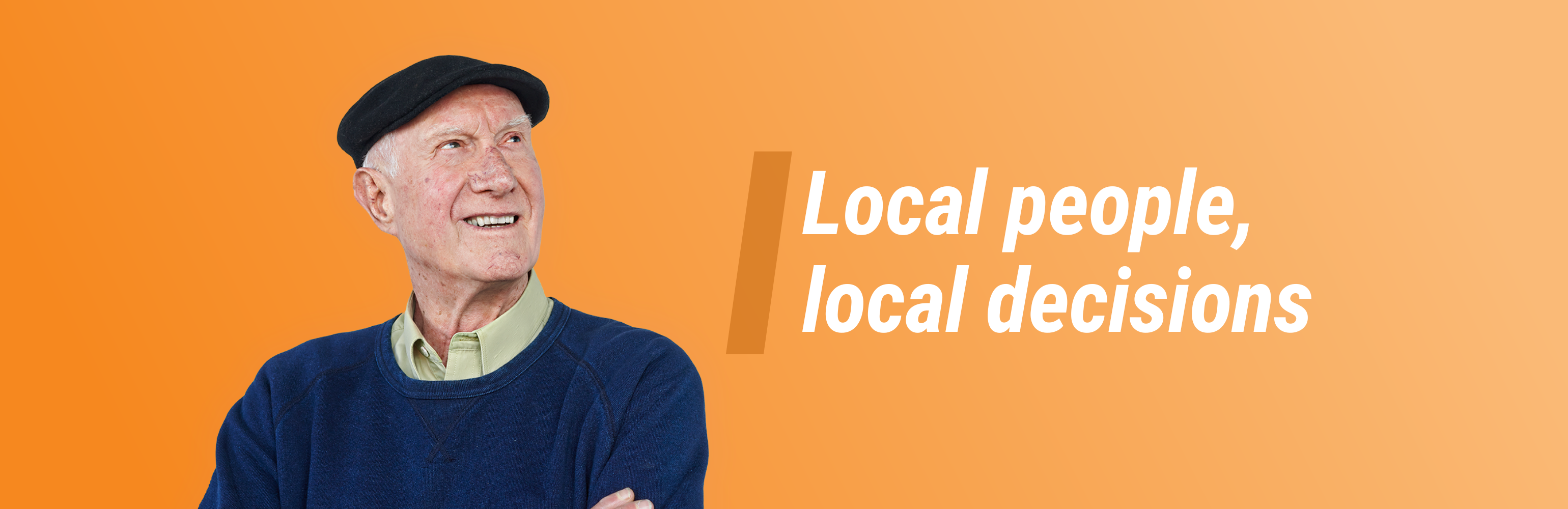'Local people, local decisions'