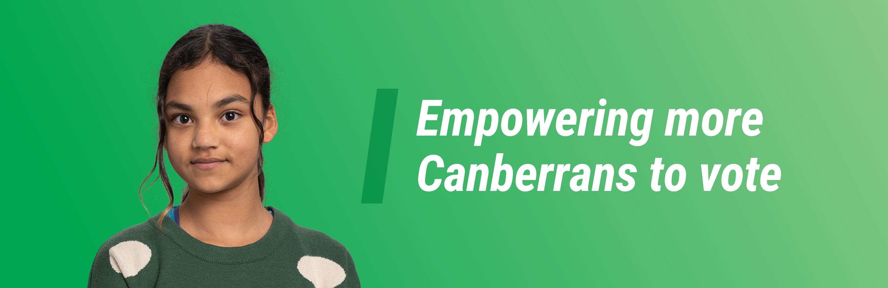 'Empowering more Canberrans to vote'