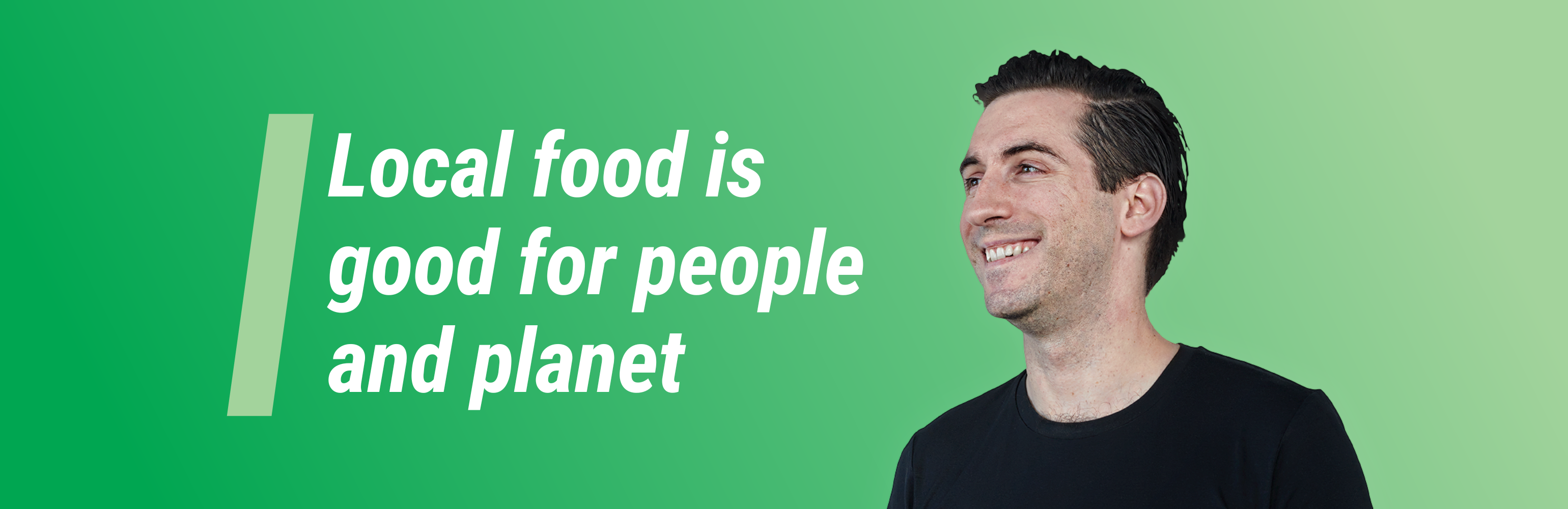 'Local food is good for people and planet'