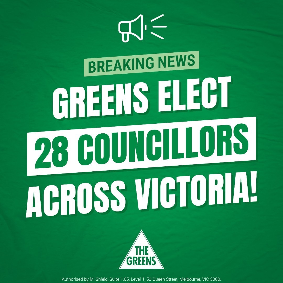 Breaking News: Greens Elect 28 Councillors Across Victoria!